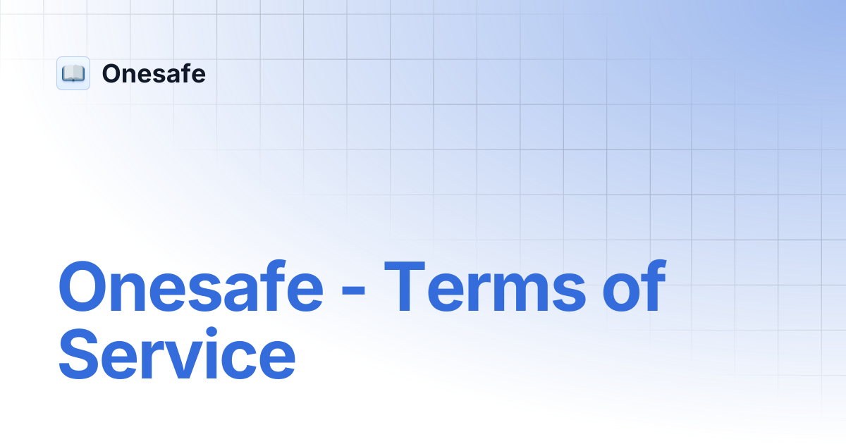 Onesafe - Terms of Service | Onesafe